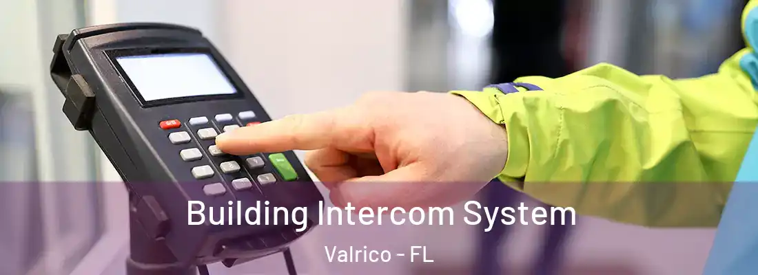  Building Intercom System Valrico - FL