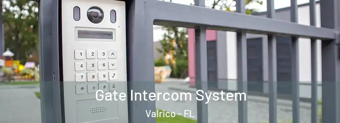  Gate Intercom System Valrico - FL
