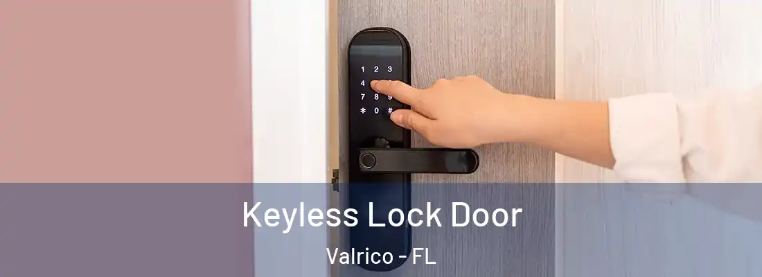 Keyless Lock Door Valrico - FL