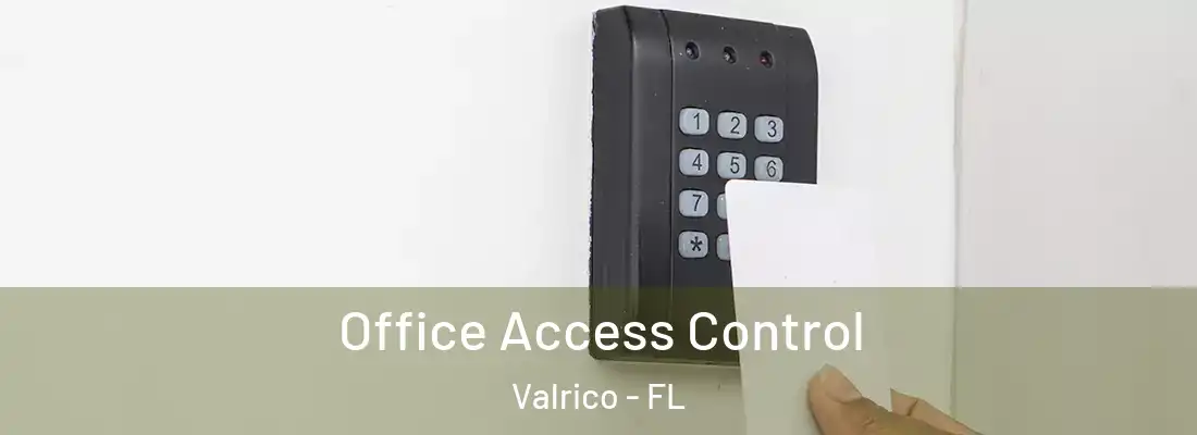  Office Access Control Valrico - FL