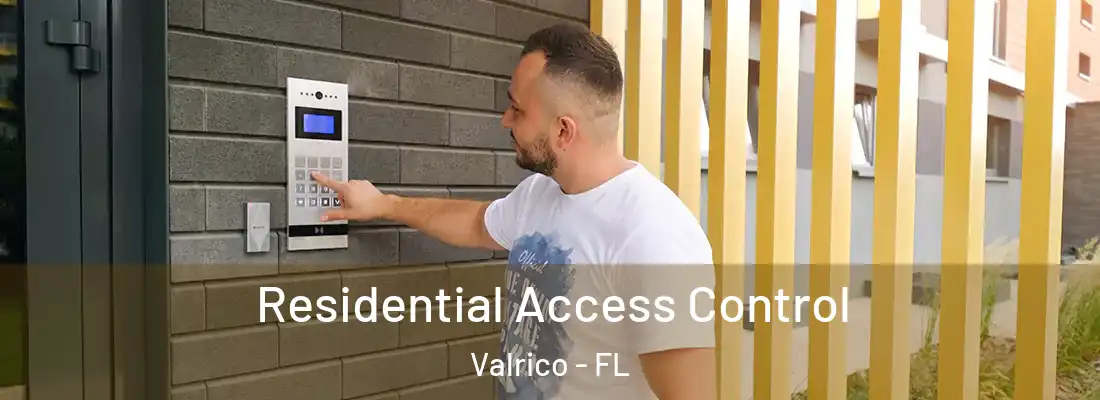 Residential Access Control Valrico - FL